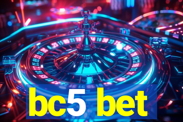 bc5 bet